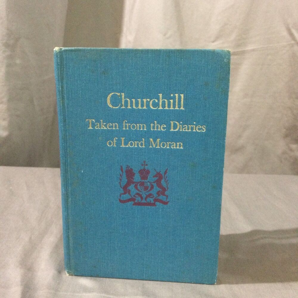 Churchill Taken From The Diaries Of Lord Moran 1966 First American Edition